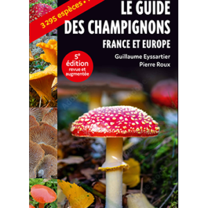 Le guide des champignons de France et Europe – 5° ed.